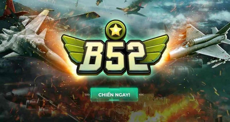 Nhà Cái B52 Club – Những Thông Tin Cụ Thể Và Chi Tiết Nhất