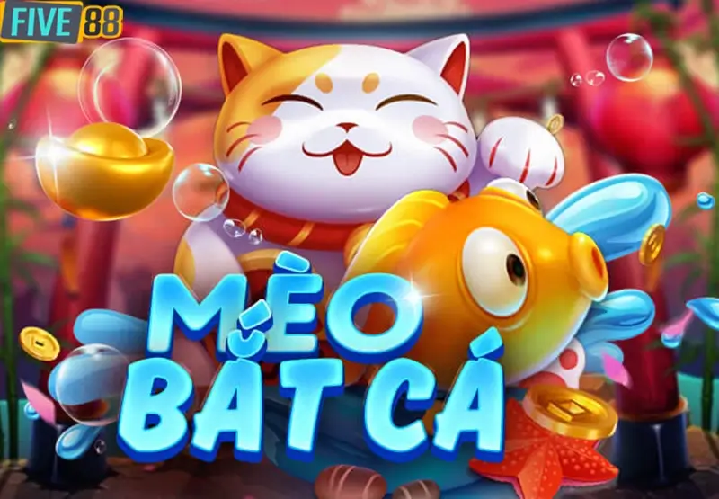 Mèo bắt cá – Game bắn cá kiểu mới dễ ăn thưởng