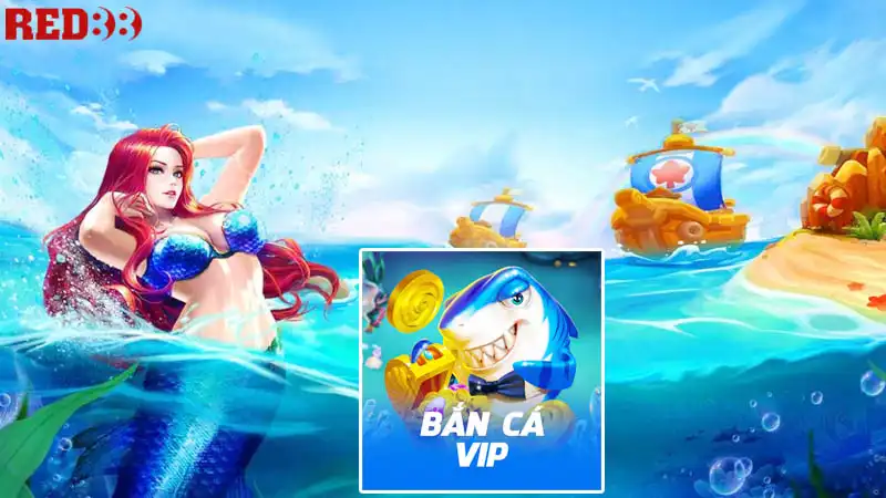 Hướng dẫn Bắn cá vip – Kinh nghiệm chơi là ăn tiền hấp dẫn