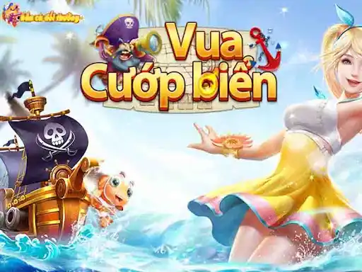 Vua cướp biển – Siêu phẩm bắn cá ăn xu hàng đầu châu Á
